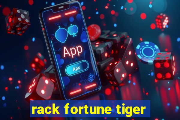 rack fortune tiger